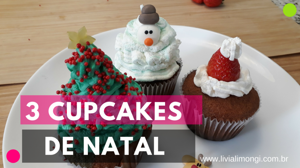 3 Cupcakes de Natal Lívia Limongi